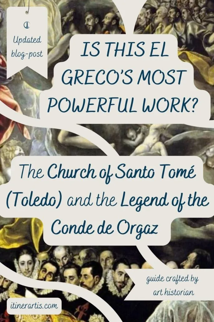 The Church of Santo Tomé (Toledo) and the Legend of the Conde de Orgaz- destination guide crafted by art historian
