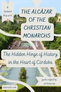 the Alcázar (Castle) of the Christian Monarchs in Córdoba - destination guide crafted by art historian