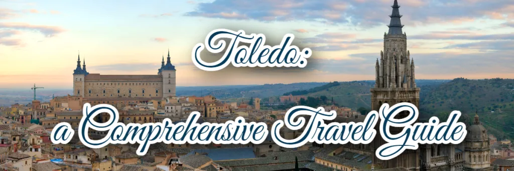 visit toledo travel guide