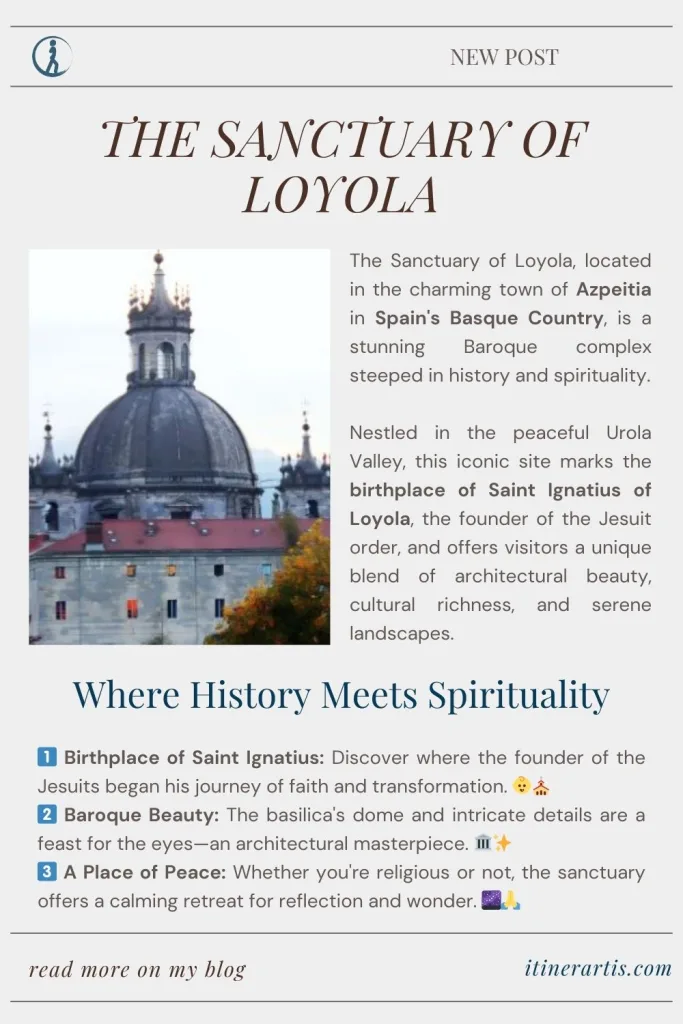 Discover the Sanctuary of Loyola, a stunning Baroque site in Basque Country, rich in history, art, and spirituality.