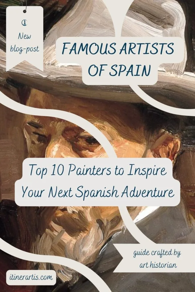 Artists of Spain 10 Famous Painters That Will Inspire Your Next Spanish Adventure- destination guide crafted by art historian