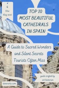 Top 10 Most Beautiful Cathedrals in Spain - destination guide crafted by art historian